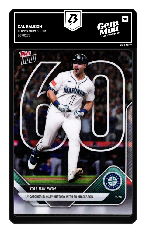 Cal Raleigh 2025 Topps Now 60-HR graded Gem Mint 10 by TradingCard360